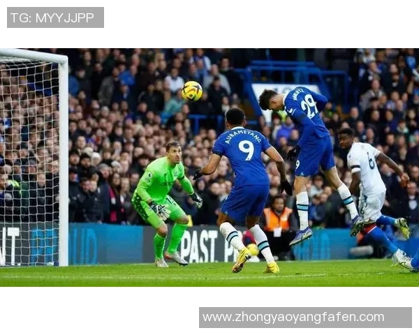 切尔西与水晶宫历史交锋记录分析及比赛精彩瞬间回顾